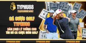 Cá cược golf Typhu88 – Sân chơi lý tưởng cho tín đồ cá cược môn golf