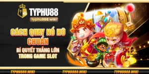 Cách quay nổ hũ chuẩn – Bí quyết thắng lớn trong game slot