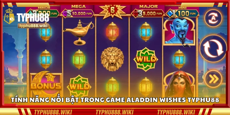 Các tính năng nổi bật trong game Aladdin Wishes Typhu88