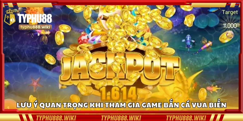 Các lưu ý quan trọng khi tham gia game bắn cá Vua Biển