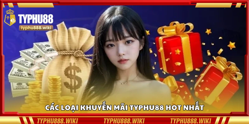 Tổng hợp khuyến mãi Typhu88 hot nhất